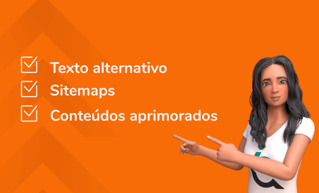 Site. Banner laranja com algumas sombras de seta no lado esquerdo e as seguintes palavras ao lado de quadrados com check marcado: Texto alternativo, Sitemaps e Conteúdos aprimorados. Do lado direito temos a Ewa com a blusa branca da EqualWeb apontando para as palavras.